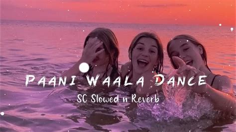 pani wala dance lyrics|paani wala song lyrics.